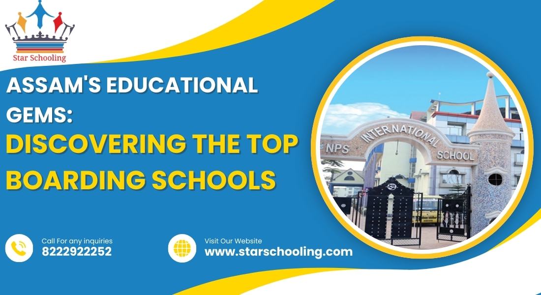 ASSAM'S EDUCATIONAL GEMS: DISCOVERING THE TOP BOARDING SCHOOLS